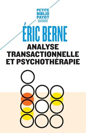 Livre du Dr Erice Berne - Analyse transactionnelle