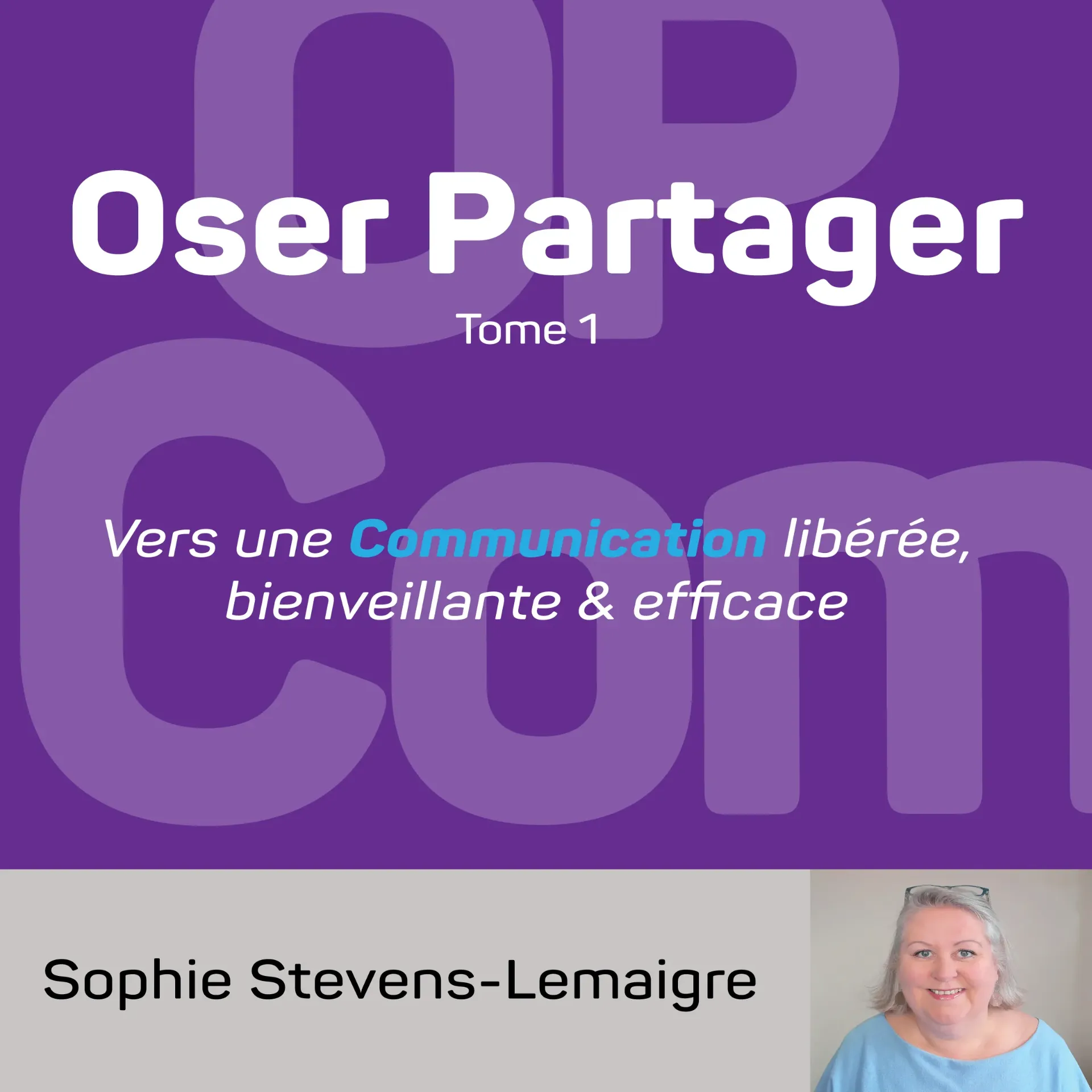 [OP-COM_Livres] Oser Partager (Tome 1) - COMMUNICATION
